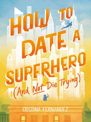 cover image of How to Date a Superhero (And Not Die Trying)